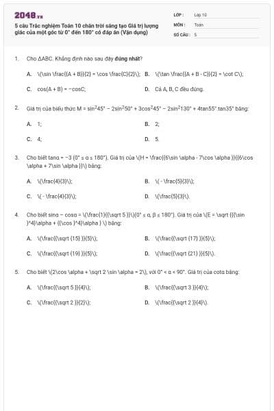 5 câu Trắc nghiệm Toán 10 chân trời sáng tạo Giá trị lượng giác của một góc từ 0° đến 180° có đáp án (Vận dụng)