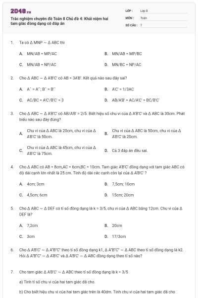 Trắc nghiệm chuyên đề Toán 8 Chủ đề 4: Khái niệm hai tam giác đồng dạng có đáp án