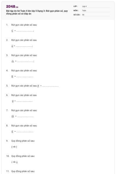 Bài tập ôn hè Toán 4 lên lớp 5 Dạng 3: Rút gọn phân số, quy đồng phân số có đáp án