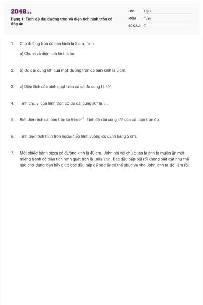 Dạng 1: Tính độ dài đường tròn và diện tích hình tròn có đáp án