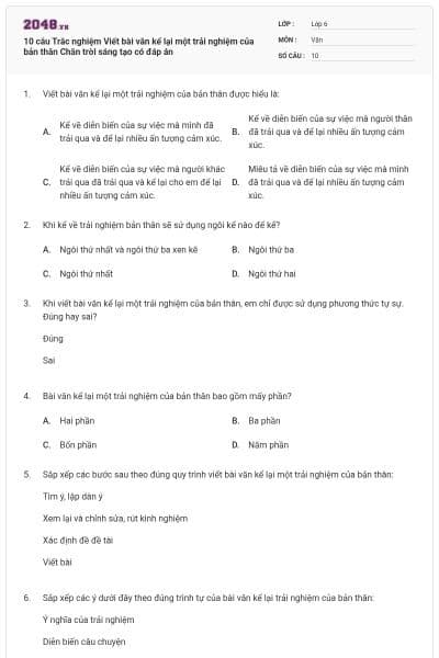 10 câu Trắc nghiệm Viết bài văn kể lại một trải nghiệm của bản thân Chân trời sáng tạo có đáp án