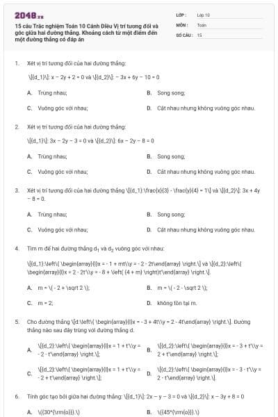 15 câu Trắc nghiệm Toán 10 Cánh Diều Vị trí tương đối và góc giữa hai đường thẳng. Khoảng cách từ một điểm đến một đường thẳng có đáp án