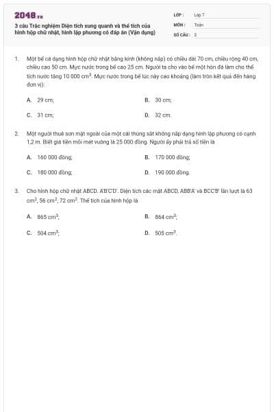 3 câu Trắc nghiệm Diện tích xung quanh và thể tích của hình hộp chữ nhật, hình lập phương có đáp án (Vận dụng)