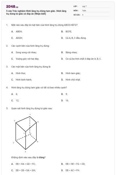 5 câu Trắc nghiệm Hình lăng trụ đứng tam giác. Hình lăng trụ đứng tứ giác có đáp án (Nhận biết)