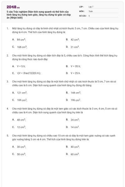 5 câu Trắc nghiệm Diện tích xung quanh và thể tích của hình lăng trụ đứng tam giác, lăng trụ đứng tứ giác có đáp án (Nhận biết)