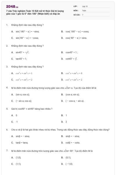 7 câu Trắc nghiệm Toán 10 Kết nối tri thức Giá trị lượng giác của 1 góc từ 0° đến 180° (Nhận biết) có đáp án