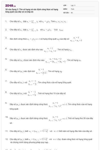 30 câu Dạng 2: Tìm số hạng và xác định công thức số hạng tổng quát của dãy số có đáp án