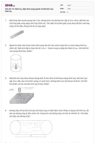 Chủ đề 13: Hình trụ, diện tích xung quanh và thể tích của hình trụ