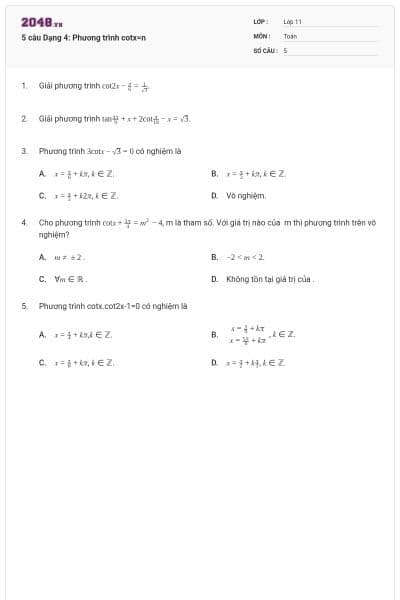 5 câu Dạng 4: Phương trình cotx=n