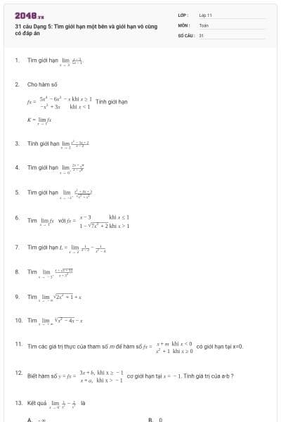 31 câu Dạng 5: Tìm giới hạn một bên và giới hạn vô cùng có đáp án