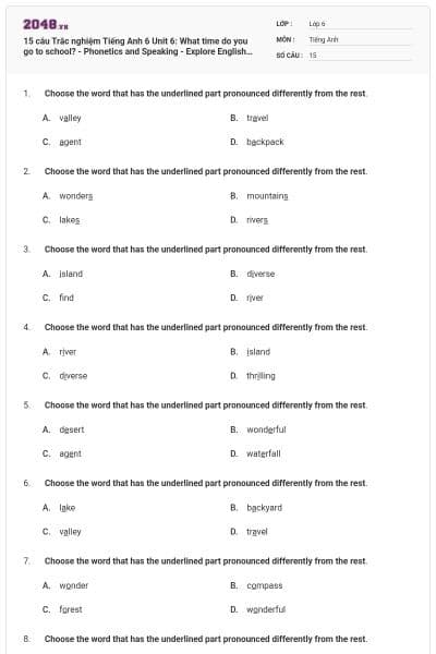 15 câu Trắc nghiệm Tiếng Anh 6 Unit 6: What time do you go to school? - Phonetics and Speaking - Explore English có đáp án
