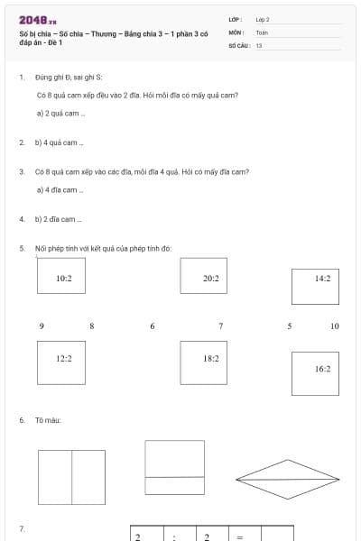 Số bị chia – Số chia – Thương – Bảng chia 3 – 1 phần 3 có đáp án - Đề 1