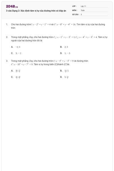 3 câu Dạng 2: Xác định tâm vị tự của đường tròn có đáp án