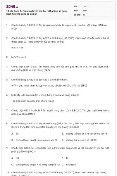 13 câu Dạng 1. Tìm giao tuyến của hai mặt phẳng sử dụng quan hệ song song có đáp án
