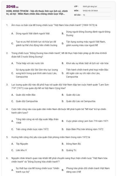 ĐGNL ĐHQG TP.HCM - Vấn đề thuộc lĩnh vực lịch sử, chính trị, xã hội - Miền Nam chiến đấu chống chiến lược Việt Nam hóa chiến tranh và Đông Dương hóa chiến tranh