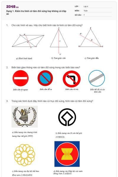 Dạng 1. Kiểm tra hình có tâm đối xứng hay không có đáp án