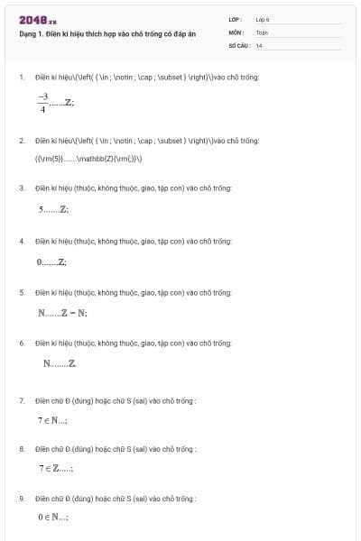 Dạng 1. Điền kí hiệu thích hợp vào chỗ trống có đáp án