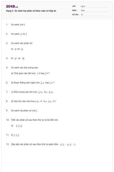 Dạng 2. So sánh hai phân số khác mẫu có đáp án