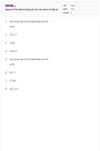 Dạng 5.3: Xác định số lượng các ước của một số có đáp án