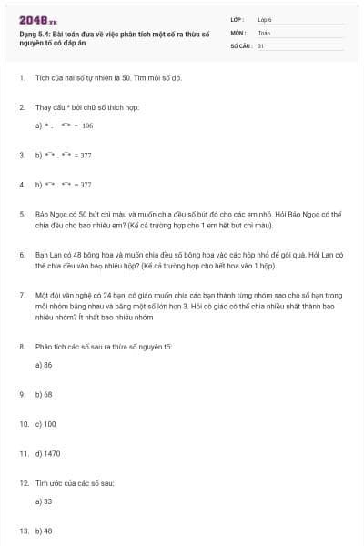 Dạng 5.4: Bài toán đưa về việc phân tích một số ra thừa số nguyên tố có đáp án