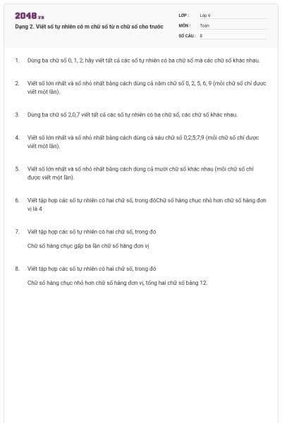 Dạng 2. Viết số tự nhiên có m chữ số từ n chữ số cho trước