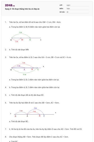 Dạng 3: Vẽ đoạn thẳng trên tia có đáp án