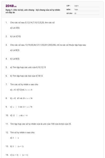 Dạng 1: Ước và bội, ước chung - bội chung của số tự nhiên có đáp án