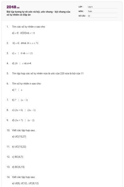 Bài tập tương tự về ước và bội, ước chung - bội chung của số tự nhiên có đáp án