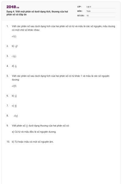 Dạng 4. Viết một phân số dưới dạng tích, thương của hai phân số có đáp án