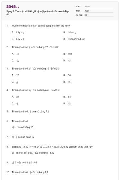 Dạng 3. Tìm một số biết giá trị một phân số của nó có đáp án