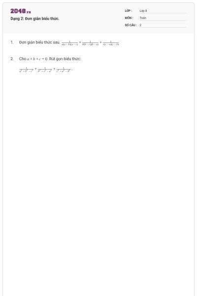 Dạng 2: Đơn giản biểu thức.