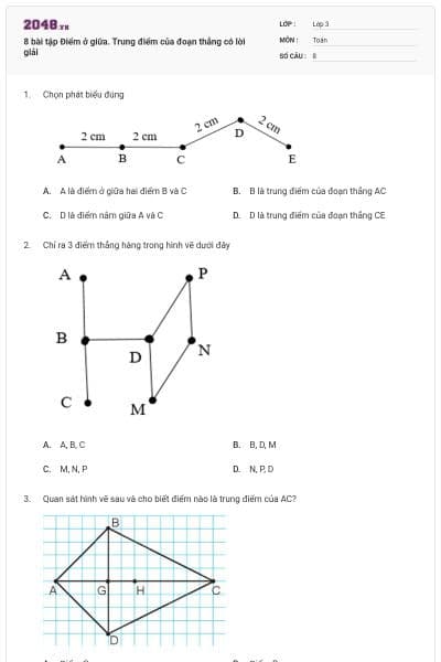 8 bài tập Điểm ở giữa. Trung điểm của đoạn thẳng có lời giải