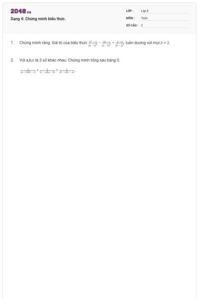 Dạng 4: Chứng minh biểu thức.