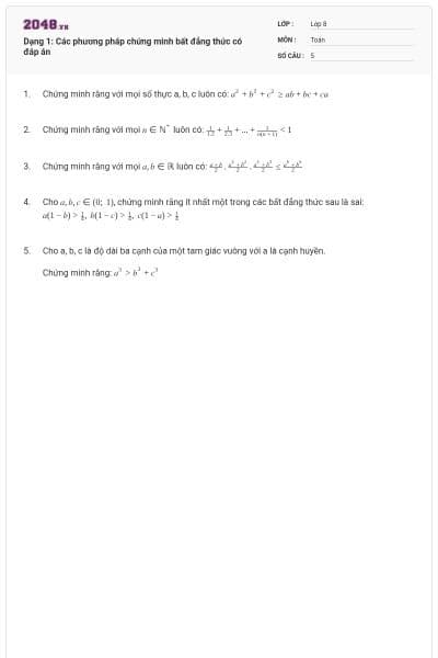 Dạng 1: Các phương pháp chứng minh bất đẳng thức có đáp án