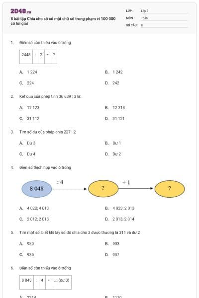 8 bài tập Chia cho số có một chữ số trong phạm vi 100 000 có lời giải