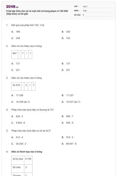 8 bài tập Chia cho số có một chữ số trong phạm vi 100 000 (tiếp theo) có lời giải