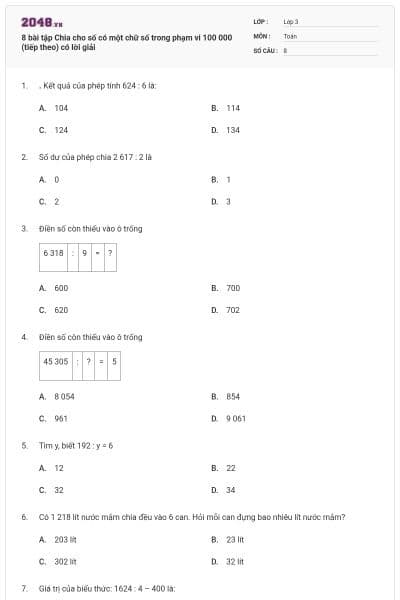 8 bài tập Chia cho số có một chữ số trong phạm vi 100 000 (tiếp theo) có lời giải