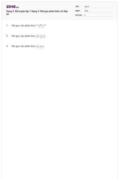 Dạng 2: Bài luyện tập 1 Dạng 2: Rút gọn phân thức có đáp án