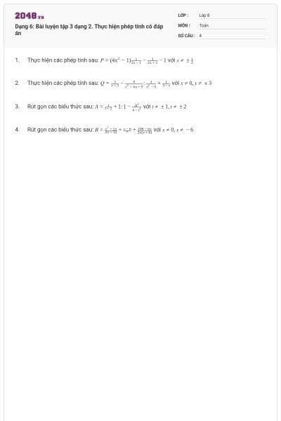 Dạng 6: Bài luyện tập 3 dạng 2. Thực hiện phép tính có đáp án