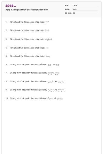 Dạng 4. Tìm phân thức đối của một phân thức