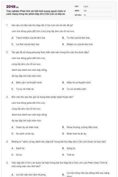 Trắc nghiệm Phân tích chi tiết hình tượng người chiến sĩ cách mạng trong tác phẩm Đập đá ở Côn Lôn có đáp án