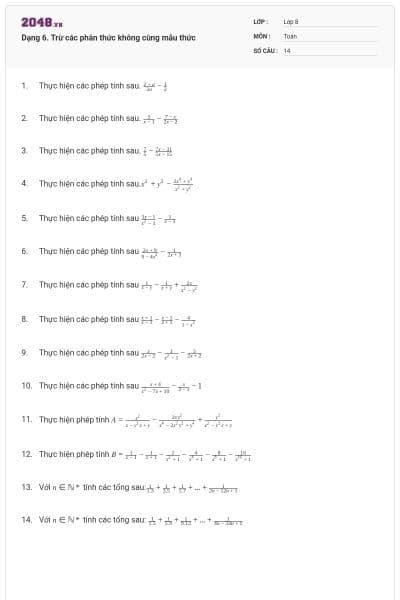 Dạng 6. Trừ các phân thức không cùng mẫu thức