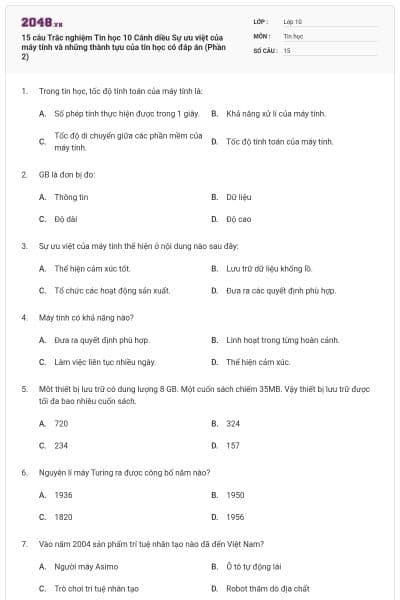 15 câu Trắc nghiệm Tin học 10 Cánh diều Sự ưu việt của máy tính và những thành tựu của tin học có đáp án (Phần 2)