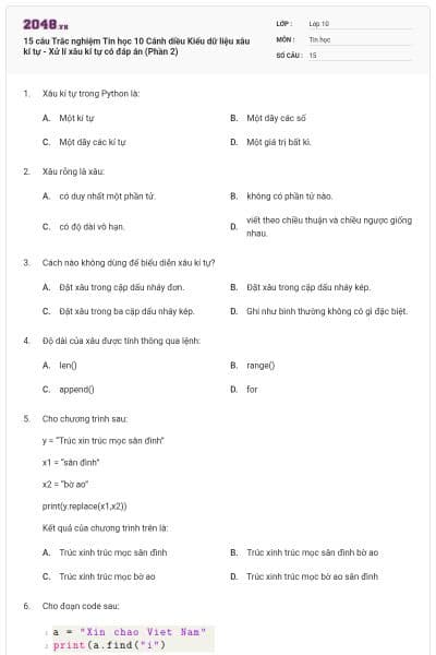 15 câu Trắc nghiệm Tin học 10 Cánh diều Kiểu dữ liệu xâu kí tự - Xử lí xâu kí tự có đáp án (Phần 2)