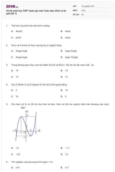 35 đề minh họa THPT Quốc gia môn Toán năm 2022 có lời giải (Đề 7)