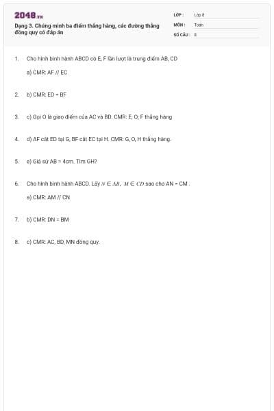 Dạng 3. Chứng minh ba điểm thẳng hàng, các đường thẳng đồng quy có đáp án