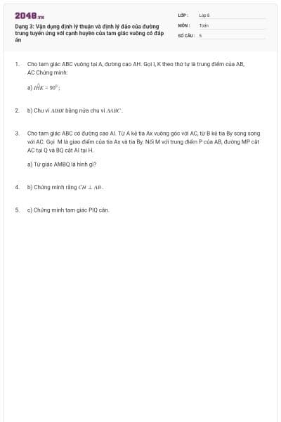 Dạng 3: Vận dụng định lý thuận và định lý đảo của đường trung tuyến ứng với cạnh huyền của tam giác vuông có đáp án