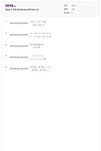 Dạng 3: Giải hệ phương trình bậc cao