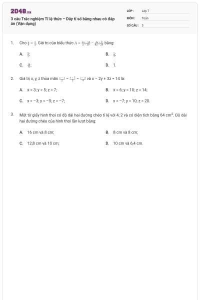 3 câu Trắc nghiệm Tỉ lệ thức – Dãy tỉ số bằng nhau có đáp án (Vận dụng)