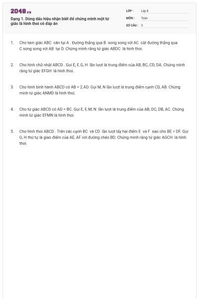 Dạng 1. Dùng dấu hiệu nhận biết để chứng minh một tứ giác là hình thoi có đáp án
